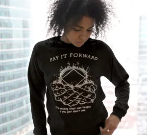 Pay It Forward Sweatshirt