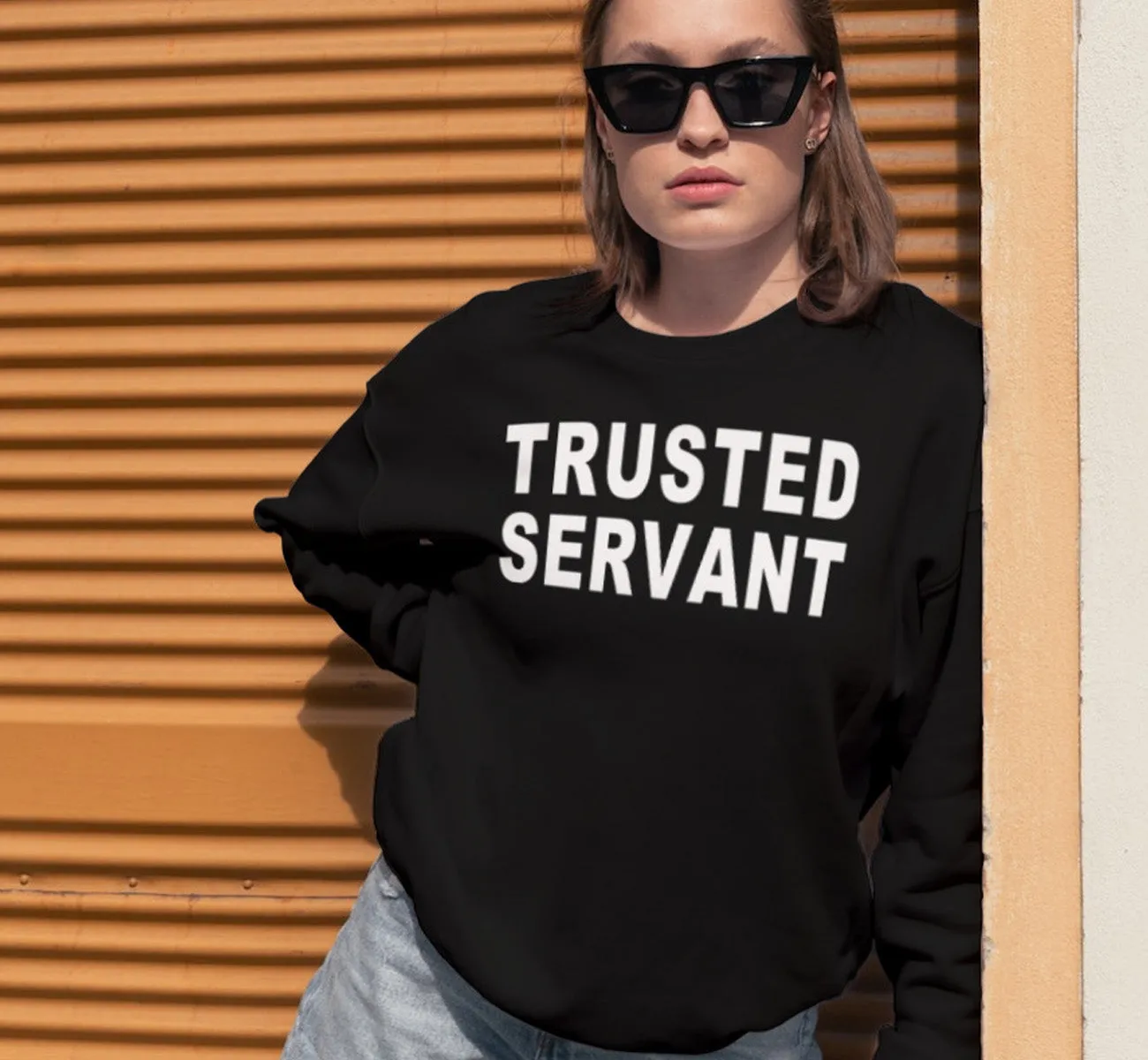 Trusted Servant Sweatshirt