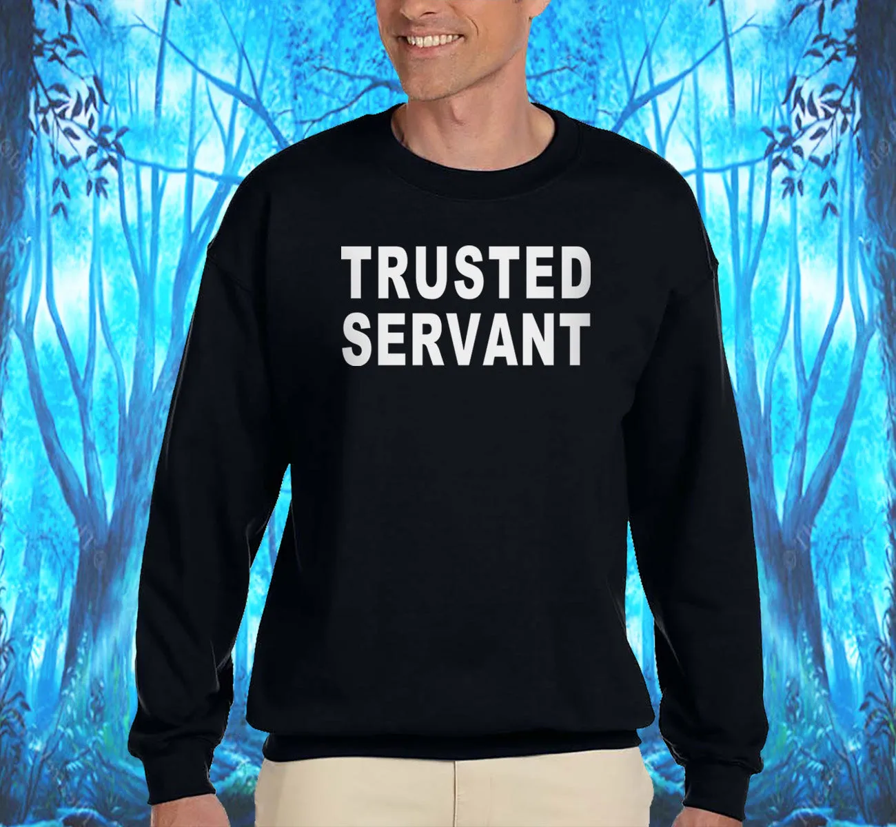 Trusted Servant Sweatshirt